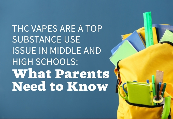 THC Vapes What Parents Need to KNow